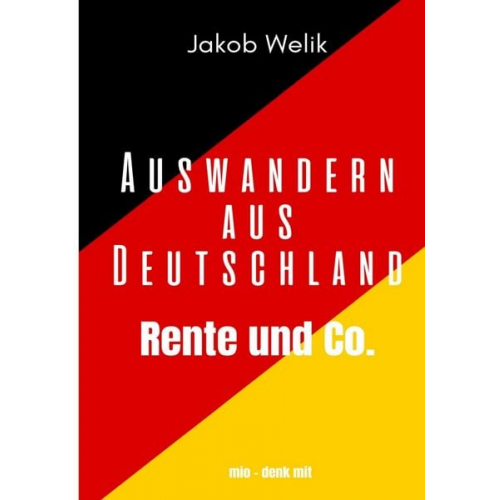 Jakob Welik - Auswandern aus DEUTSCHLAND