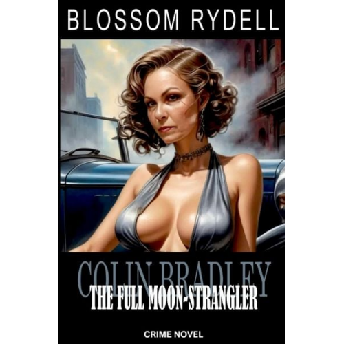 Blossom Rydell - Colin Bradley / Colin Bradley - The Full Moon-Strangler