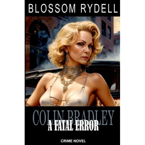 Blossom Rydell - Colin Bradley / Colin Bradley - A fatal Error