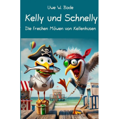 Uwe W. Bode - Kelly und Schnelly