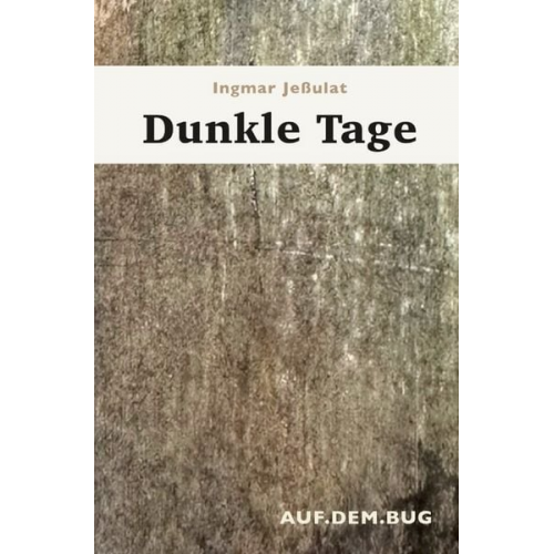 Ingmar Jessulat - Dunkle Tage