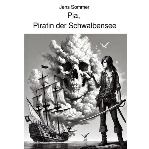 Jens Sommer - Pia, Piratin der Schwalbensee