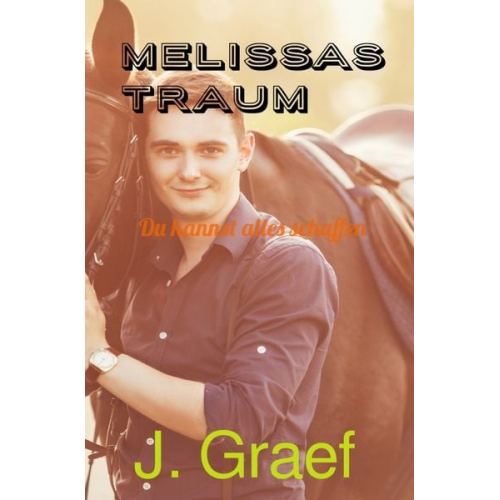 Jasmin Graef - Melissas Traum - du kannst alles schaffen