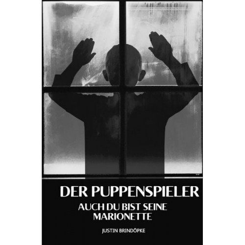 Justin Brindöpke - Der Puppenspieler