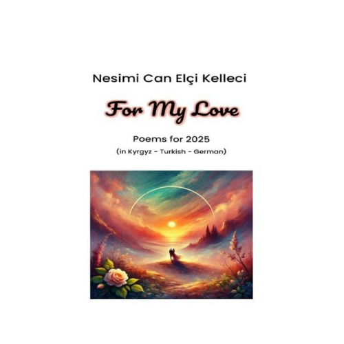 Nesimi Can Elçi Kelleci - For My Love