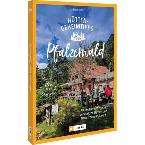 Albrecht Ritter - Hütten-Geheimtipps Pfälzerwald