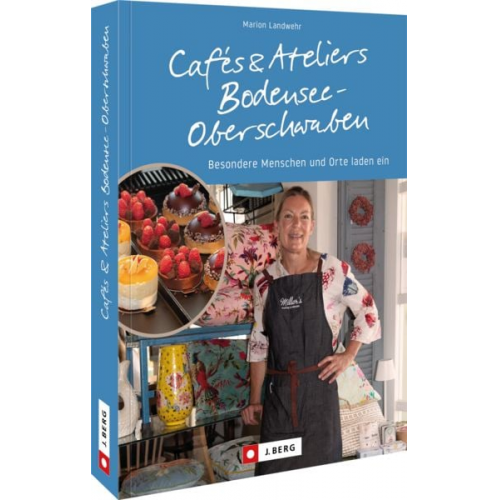 Marion Landwehr - Cafés und Ateliers Bodensee-Oberschwaben