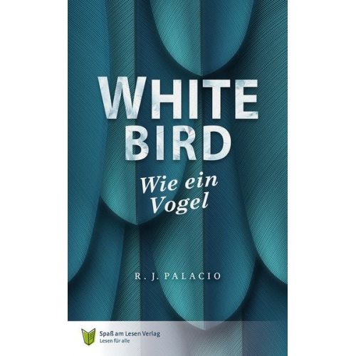 R.J. Palacio - White Bird - Wie ein Vogel