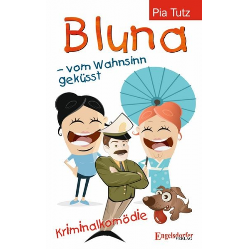 Pia Tutz - Bluna – vom Wahnsinn geküsst