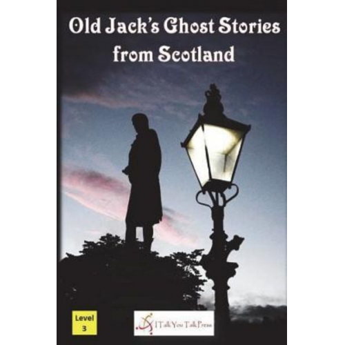 I. Talk You Talk Press - Old Jack's Ghost Stories from Scotland