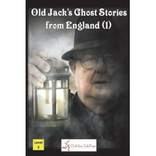 I. Talk You Talk Press - Old Jack's Ghost Stories from England (1)