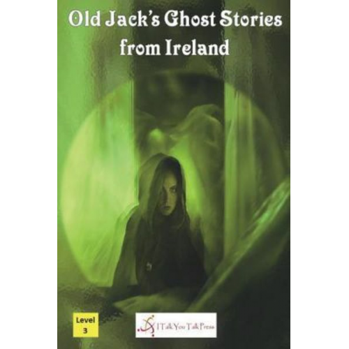 I. Talk You Talk Press - Old Jack's Ghost Stories from Ireland