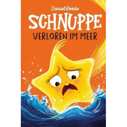 Daniel Roode - Schnuppe verloren im Meer