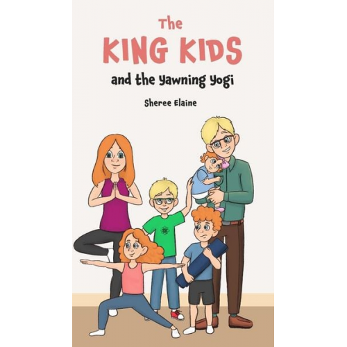 Sheree Elaine - The King Kids and the Yawning Yogi