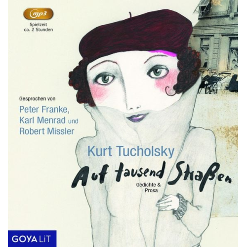 Bettina Göschl Kurt Tucholsky - Auf tausend Straßen:Gedichte & Prosa, 1 Audio-CD