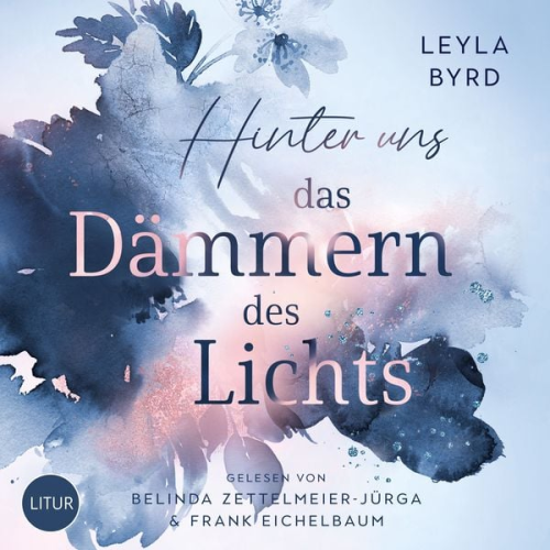 Leyla Byrd - Hinter uns das Dämmern des Lichts