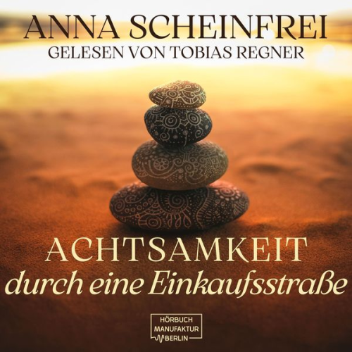 Anna Scheinfrei - Achtsamkeitswege durch eine Einkaufsstraße