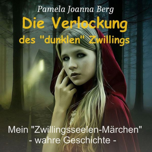 Pamela Joanna Berg - Die Verlockung des "dunklen" Zwillings