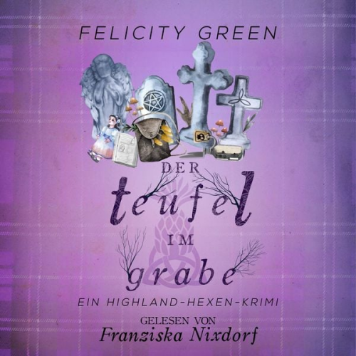 Felicity Green - Der Teufel im Grabe