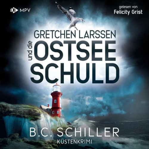 B.C. Schiller - Gretchen Larssen und die Ostseeschuld