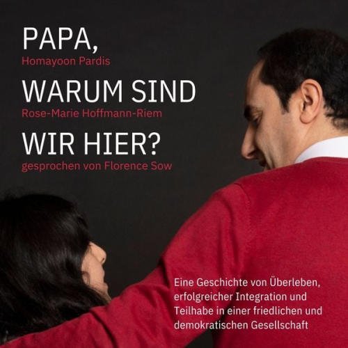 Homayoon Pardis Rose-Marie Hoffmann-Riem - Papa, warum sind wir hier?