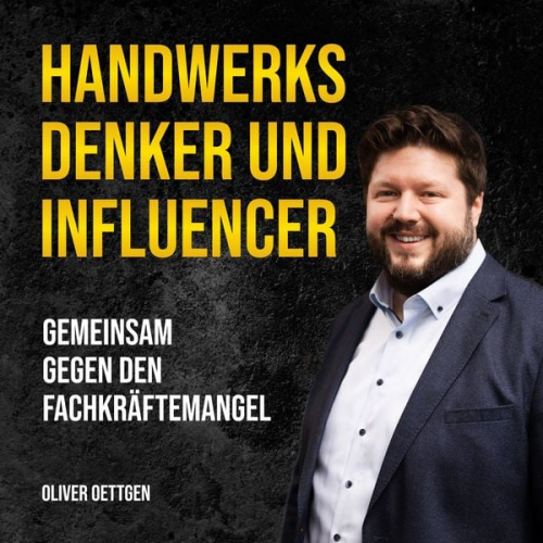 Oliver Oettgen - Handwerksdenker und Influencer