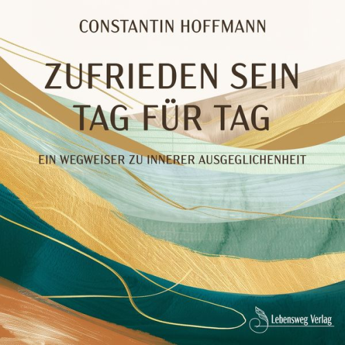 Constantin Hoffmann - Zufrieden sein - Tag für Tag