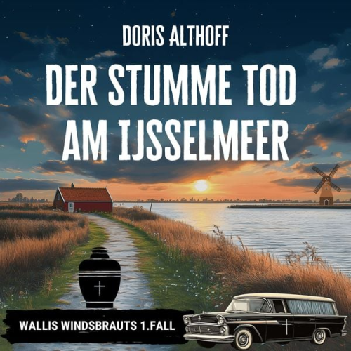 Doris Althoff - Der stumme Tod am IJsselmeer