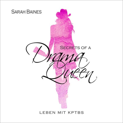 Sarah Baines - Secrets of a Drama Queen