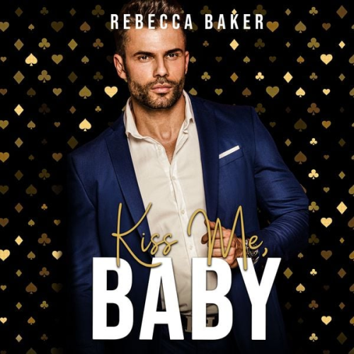 Rebecca Baker - Kiss me, Baby