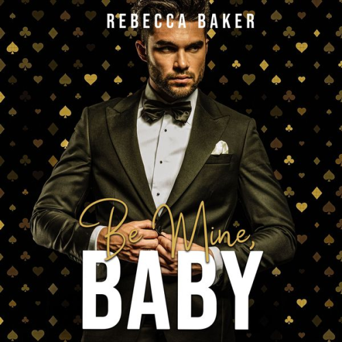 Rebecca Baker - Be mine, Baby