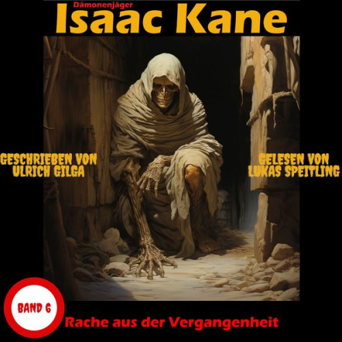 Ulrich Gilga - Rache aus der Vergangenheit: Dämonenjäger Isaac Kane Band 6