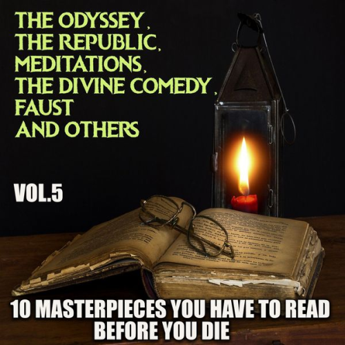 Homer Plato Aristotle Marcus Aurelius Niccolo Machiavelli - 10 Masterpieces You Have to Read Before You Die, Vol.5