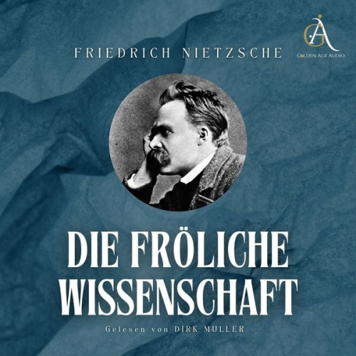 Friedrich Nietzsche - Die fröhliche Wissenschaft - Hörbuch