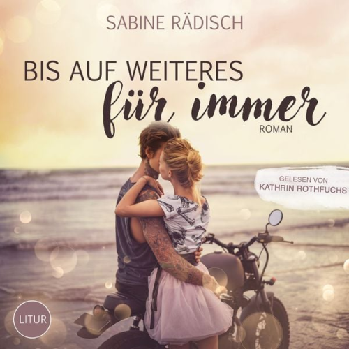 Sabine Rädisch - Bis auf weiteres für immer