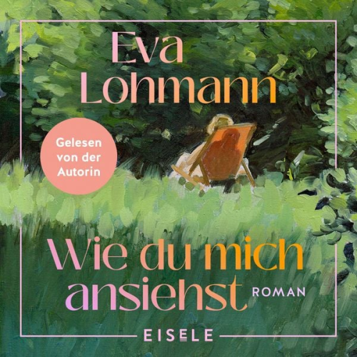 Eva Lohmann - Wie du mich ansiehst