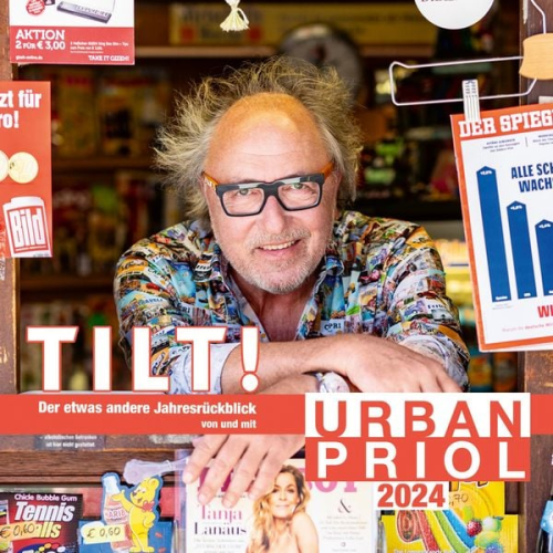 Urban Priol - TILT! 2024 - Der etwas andere Jahresrückblick von und mit Urban Priol