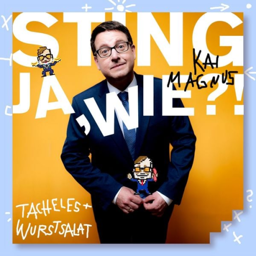 Kai Magnus Sting - JA,WIE?! Tacheles und Wurstsalat