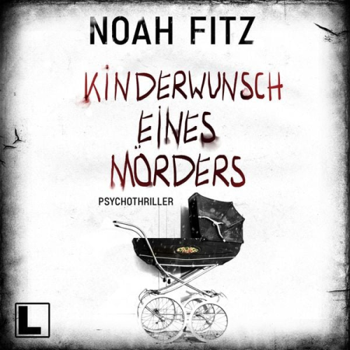 Noah Fitz - Kinderwunsch eines Mörders