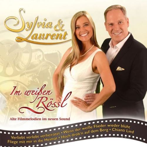 Sylvia & Laurent - Im weißen Rössl.Alte Filmmelodien im neuen Sound