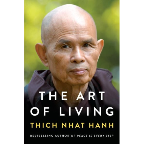 Thich Nhat Hanh - The Art of Living