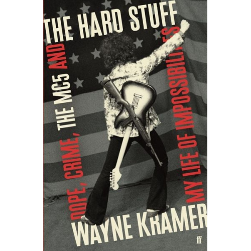 Wayne Kramer - The Hard Stuff