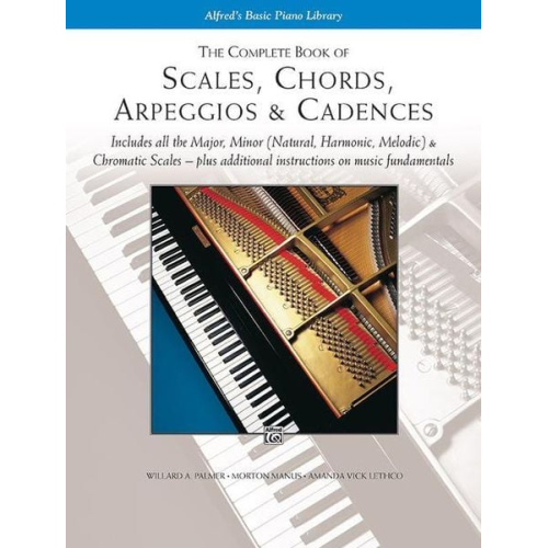 Willard Palmer Morton Manus Amanda Lethco - Scales, Chords, Arpeggios and Cadences: Complete Book