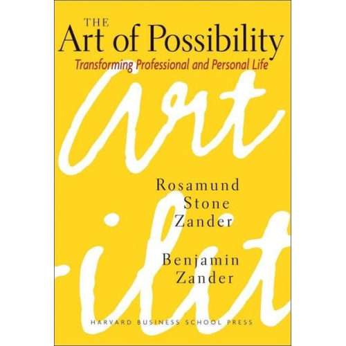 Rosamund Stone Zander Benjamin Zander - The Art of Possibility