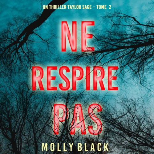 Molly Black - Ne Respire Pas (Un thriller Taylor Sage – Tome 2)
