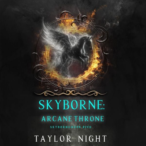 Taylor Night - Skyborne: Arcane Throne (Skyborne Series—Book Five)