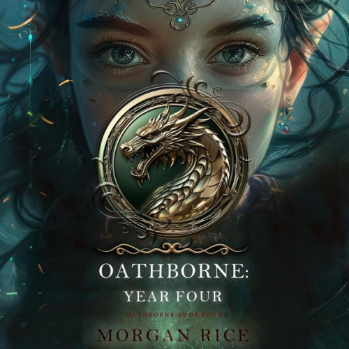 Morgan Rice - Oathborne: Year Four (Book 4 of the Oathborne Series)