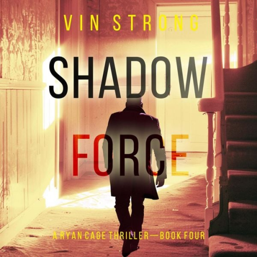 Vin Strong - Shadow Force (A Ryan Cage FBI Action Thriller—Book 4)