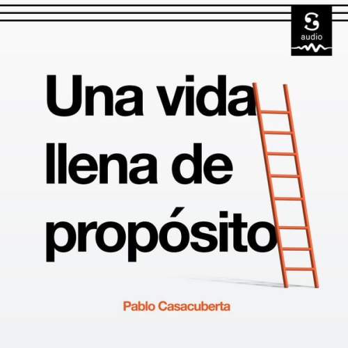 Pablo Casacuberta - Una vida llena de propósito