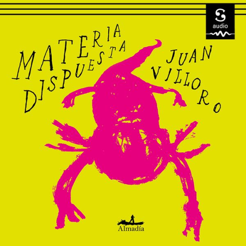 Juan Villoro - Materia dispuesta